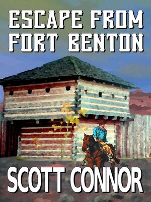cover image of Escape from Fort Benton